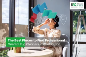 The Best Places to Find Professional Oriental Rug Cleaners in Washington