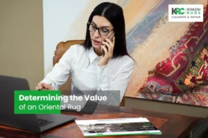 Value of an Oriental Rug, Determining the Value of an Oriental Rug